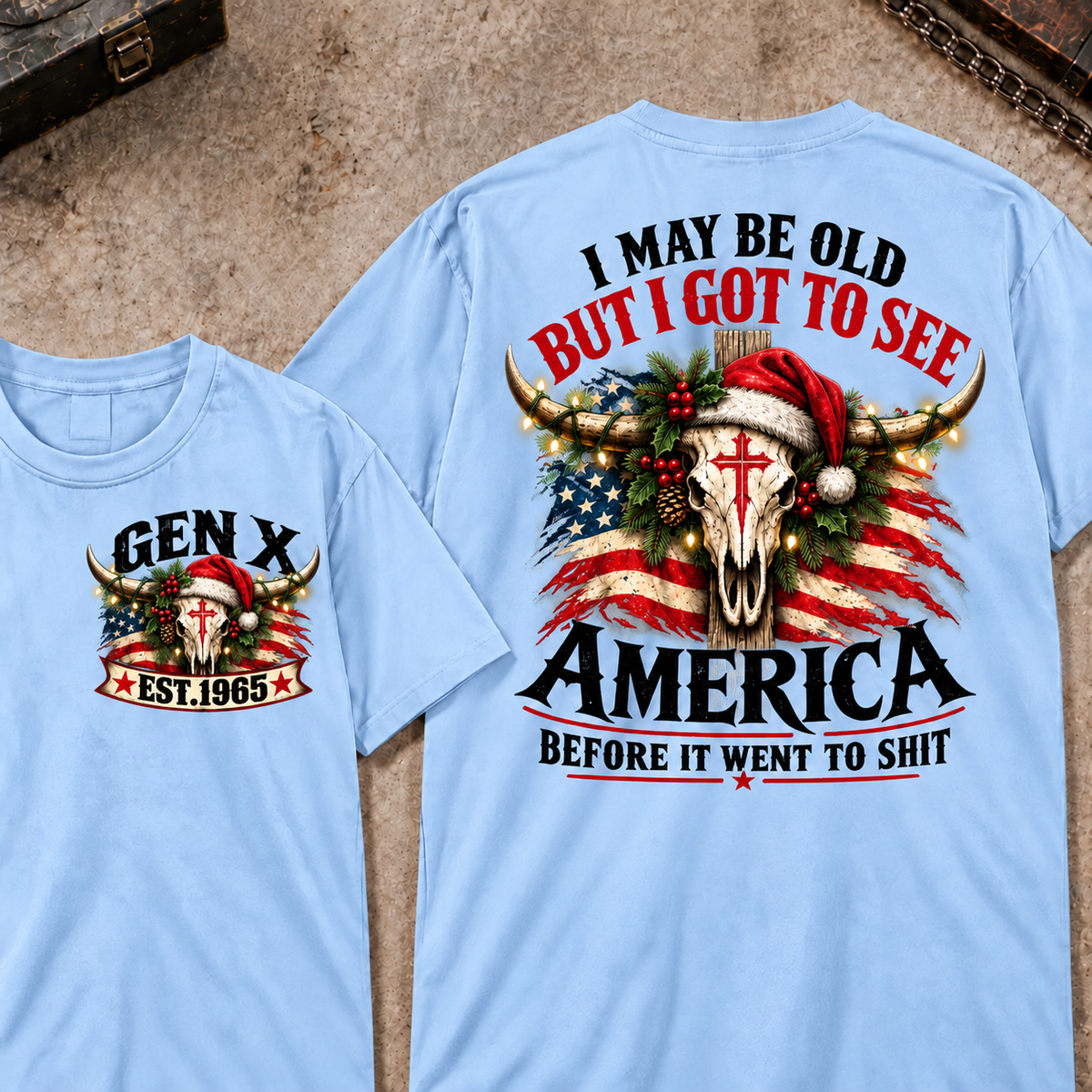 I May Be Old But I Got To See America Before It Went To Shit EST.Year Christmas Bull Skull T-Shirts