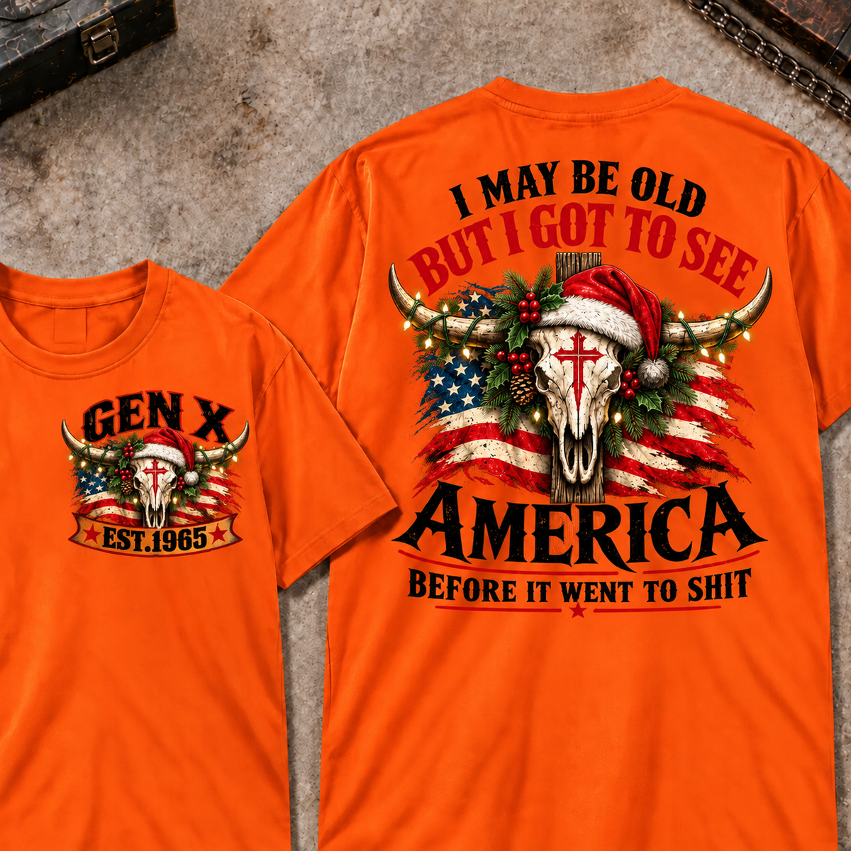 I May Be Old But I Got To See America Before It Went To Shit EST.Year Christmas Bull Skull T-Shirts