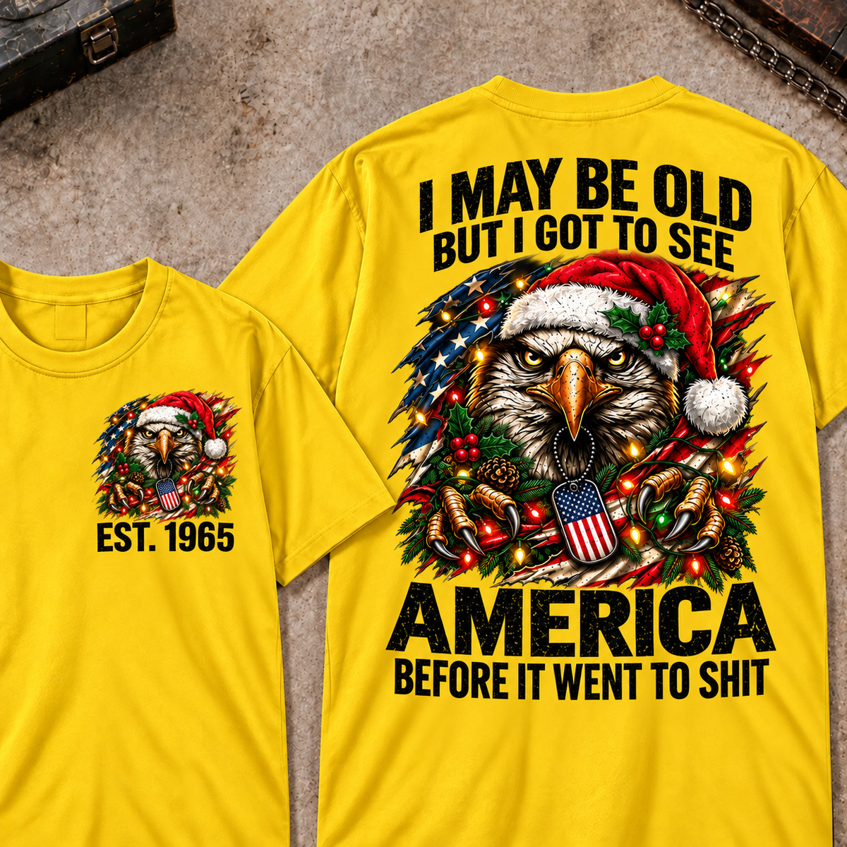 I May Be Old But I Got To See America Christmas Custom Year Tops