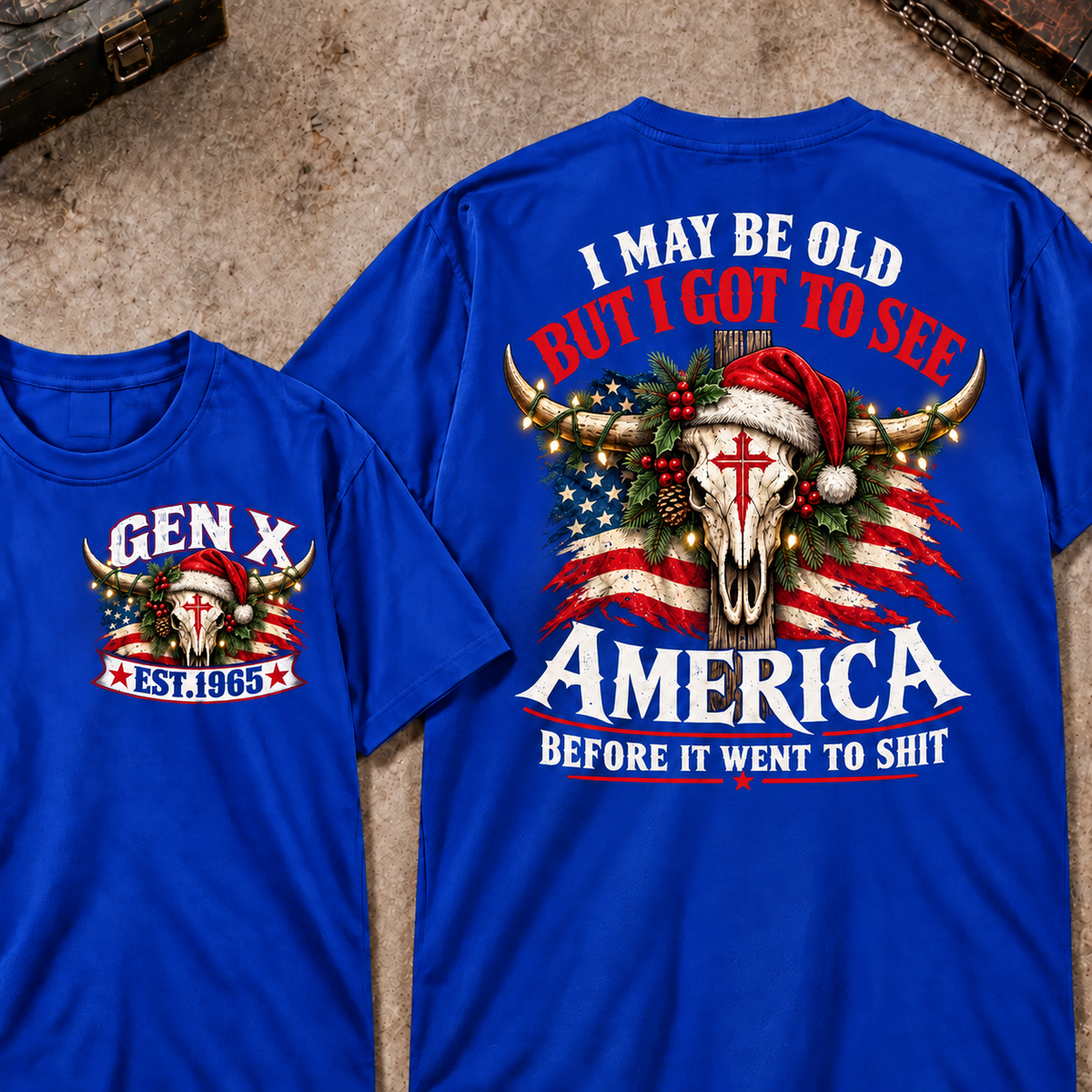 I May Be Old But I Got To See America Before It Went To Shit EST.Year Christmas Bull Skull T-Shirts