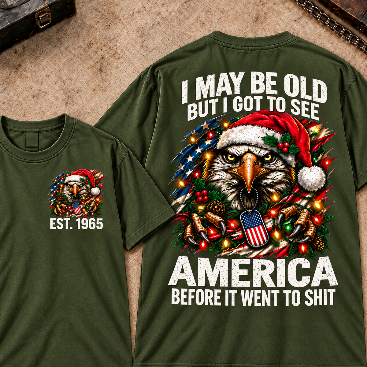 I May Be Old But I Got To See America Christmas Custom Year Tops