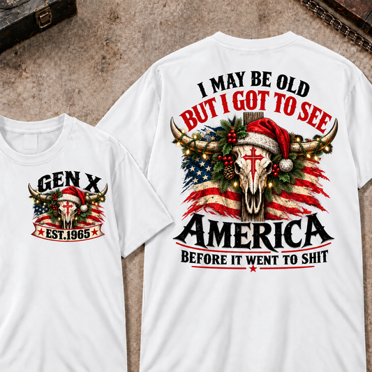I May Be Old But I Got To See America Before It Went To Shit EST.Year Christmas Bull Skull T-Shirts